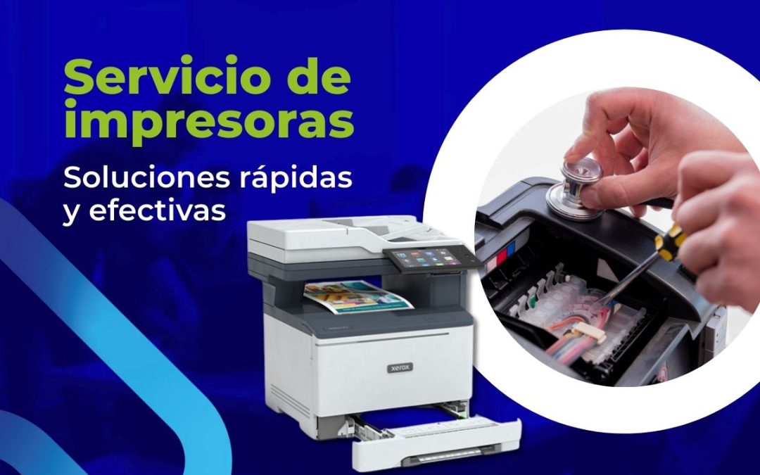 Servicio de impresoras: Soluciones rápidas y efectivas 🖨️