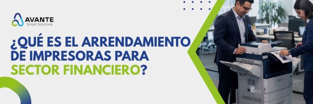 Arrendamiento de impresoras para sector financiero