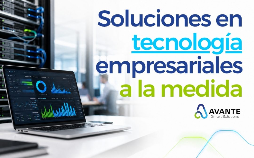 Soluciones en tecnología empresariales a la medida 🏢